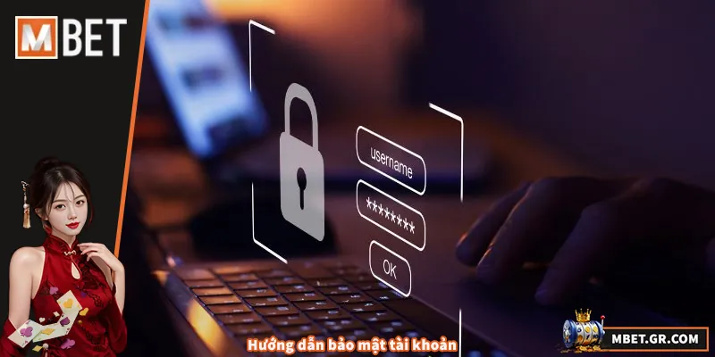 Đăng Ký MBET - Hướng Dẫn Chi Tiết Cho Người Chơi Việt Hướng dẫn bảo mật tài khoản