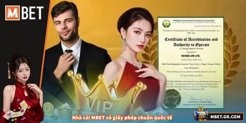 Nhà cái MBET có giấy phép chuẩn quốc tế