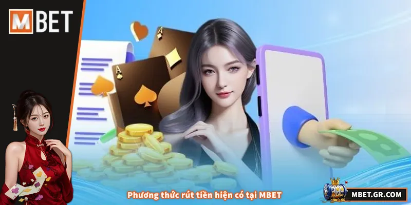 Phương thức rút tiền hiện có tại MBET