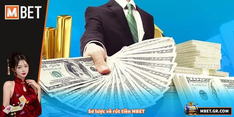 Sơ lược về rút tiền MBET