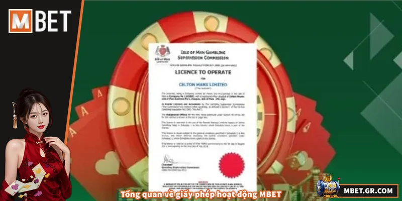 Giấy Phép Hoạt Động MBET - Hướng Dẫn Và Thông Tin Chi Tiết Tổng quan về giấy phép hoạt động MBET
